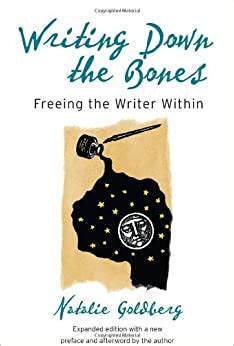 writing down the bones freeing the writer within 2nd edition Reader
