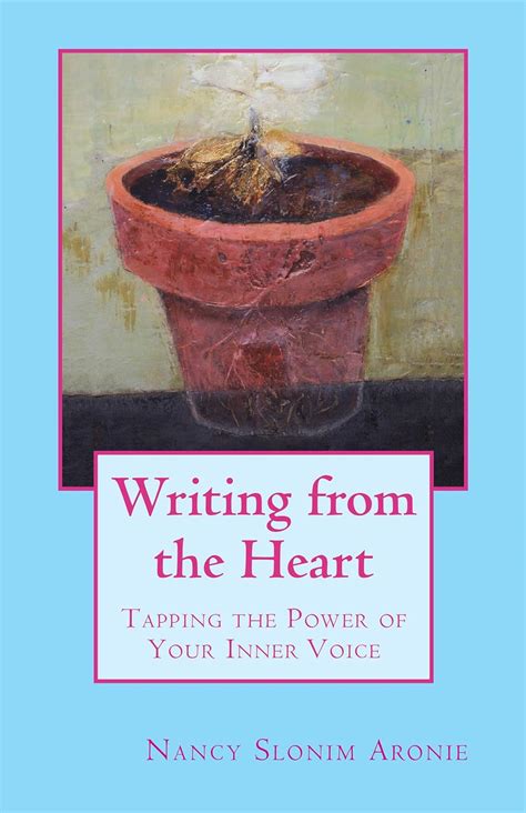 writing from the heart tapping the power of your inner voice Reader