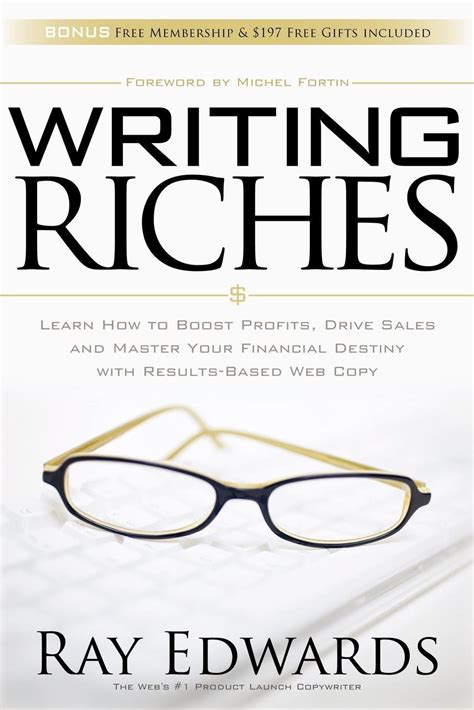 writing riches learn how to boost profits drive sales and master your financial destiny with results based web PDF