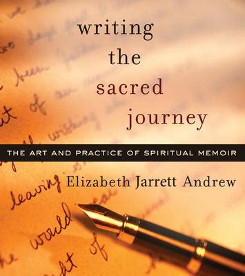 writing the sacred journey art and practice of spiritual memoir Epub
