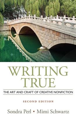 writing true the art and craft of creative nonfiction Doc