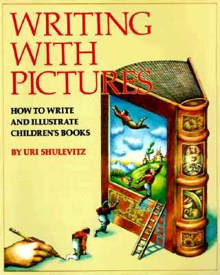 writing with pictures how to write and illustrate childrens books Kindle Editon