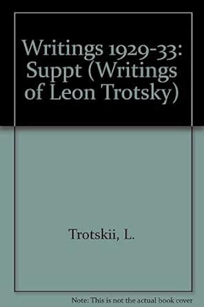 writings of leon trotsky supplement i 1929 33 Reader