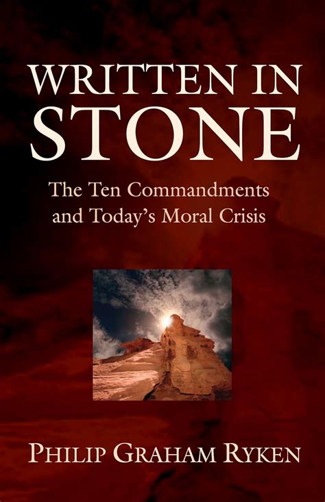 written in stone the ten commandments and todays moral crisis Reader