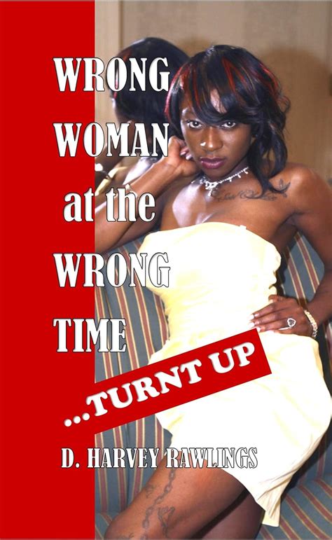 wrong woman at the wrong time turnt up Epub