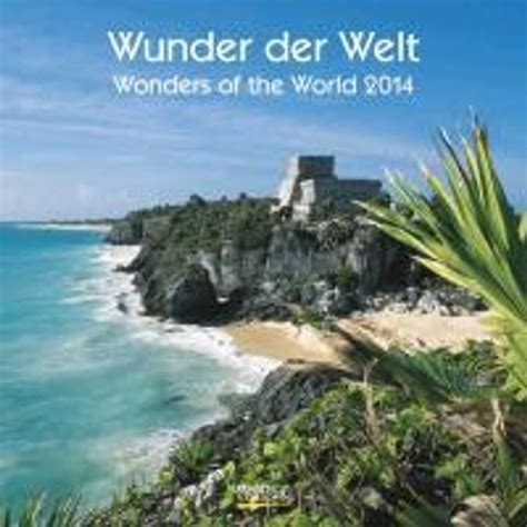 wunder der welt or wonders of the world 2014 broschürenkalender PDF
