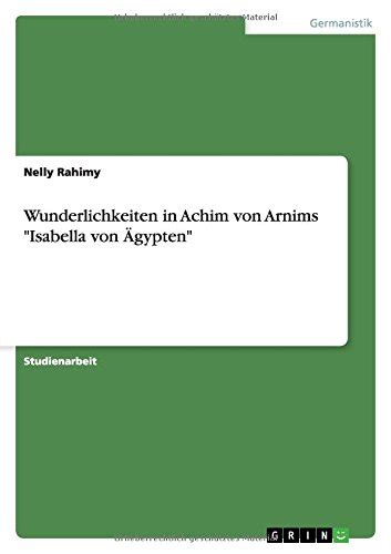 wunderlichkeiten achim arnims isabella gypten Kindle Editon