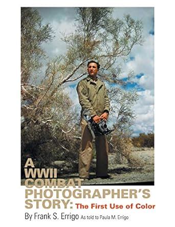 wwii combat photographers story first Epub