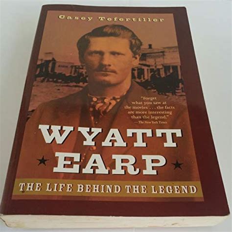 wyatt earp the life behind the legend Kindle Editon