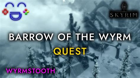 Wyrmstooth Barrow Walkthrough