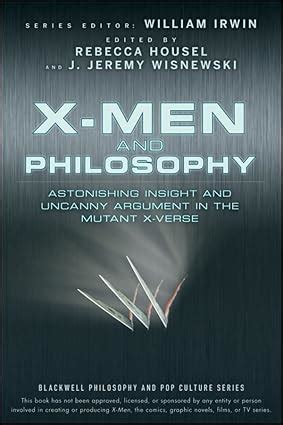 x men and philosophy astonishing insight and uncanny argument in the mutant x verse Epub