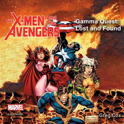 x men and the avengers lost and found x men gamma quest trilogy 1 greg cox Kindle Editon