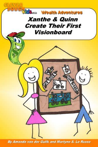 xanthe and quinn create their first vision board cleverdough kids wealth adventures book 1 Kindle Editon