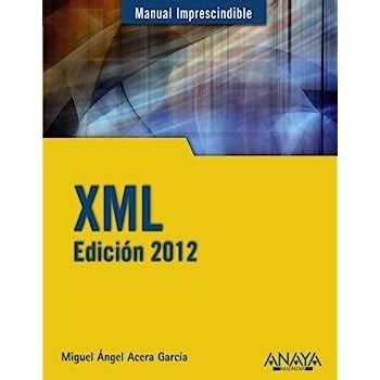 xml edicion 2012 manuales imprescindibles PDF