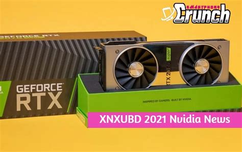 xnxubd 2021 nvidia news