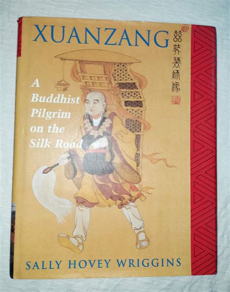 xuanzang a buddhist pilgrim on the silk road Reader