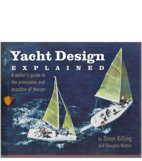 yacht design explained a boat owners guide to the principles and practice of design PDF