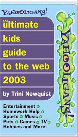 yahooligans the ultimate 2003 kids passport to the web Kindle Editon