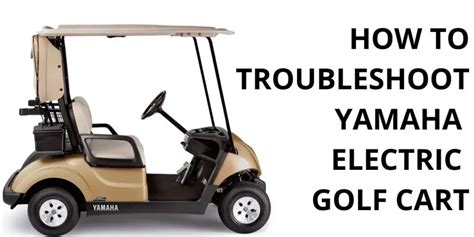 yamaha electric golf cart troubleshooting Reader