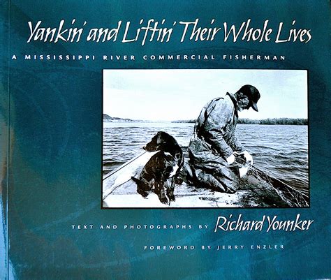 yankin and liftin their whole lives a mississippi river commercial fisherman shawnee books Epub