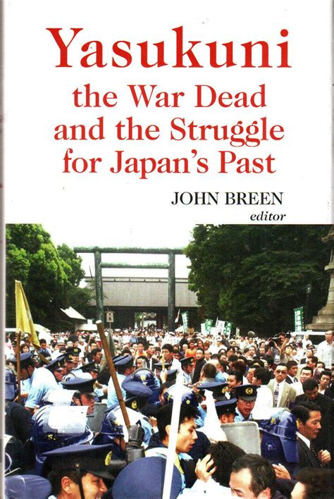 yasukuni the war dead and the struggle for japans past Reader