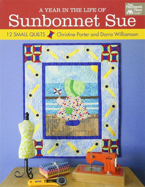 year in the life of sunbonnet sue a 12 small quilts Epub