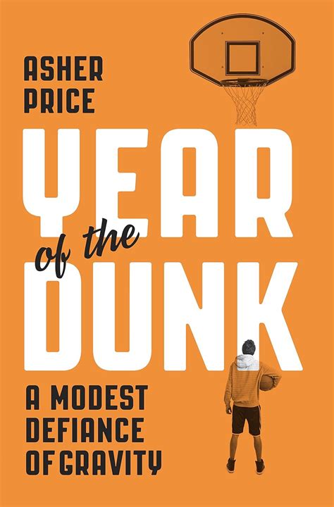 year of the dunk a modest defiance of gravity Doc