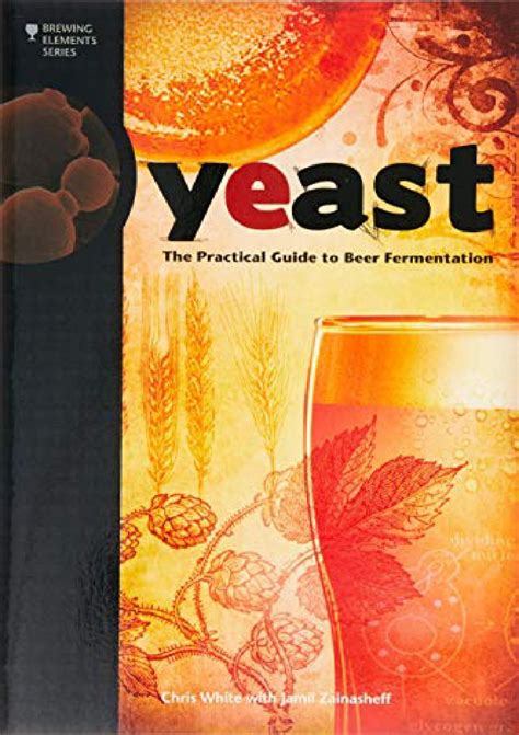 yeast the practical guide to beer fermentation brewing elements Kindle Editon