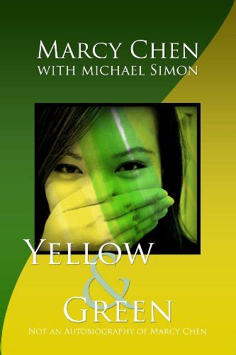 yellow and green not an autobiography of marcy chen PDF