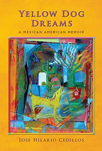 yellow dog dreams a mexican american memoir Reader
