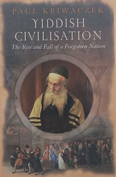 yiddish civilisation the rise and fall of a forgotten nation PDF