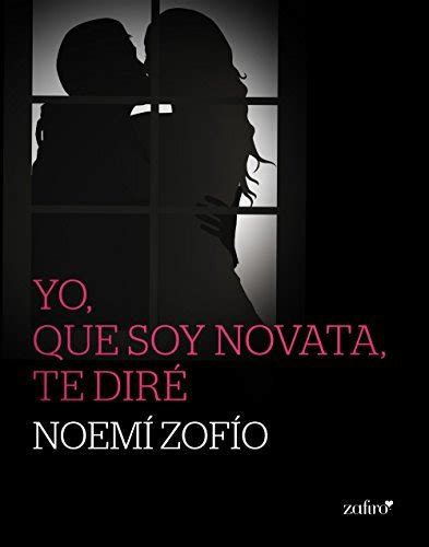 yo que soy novata te dire erotica Epub