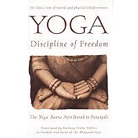 yoga discipline of freedom the yoga sutra attributed to patanjali PDF