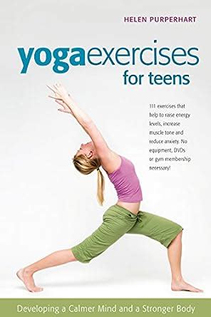 yoga exercises for teens developing a calmer mind and a stronger body smartfun activity books Reader