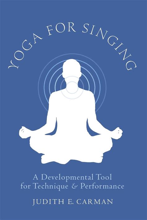 yoga for singing a developmental tool for technique and performance Epub
