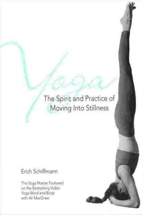 yoga the spirit and practice of moving into stilln yoga the spirit and practice of moving into stilln Kindle Editon