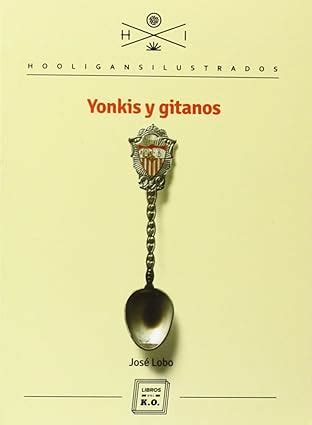 yonkis y gitanos hooligans ilustrados PDF