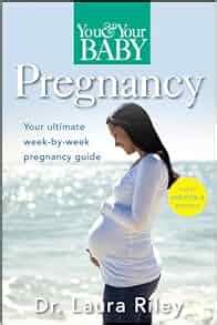 you and your baby pregnancy the ultimate week by week pregnancy guide Reader