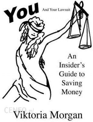 you and your lawsuit an insiders guide to saving money PDF