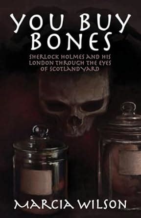 you buy bones sherlock holmes and his london through the eyes of scotland yard PDF