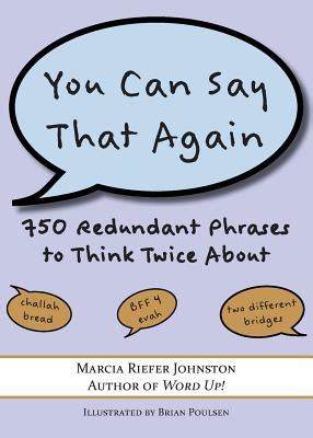 you can say that again 750 redundant phrases to think twice about Epub