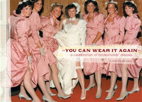 you can wear it again a celebration of bridesmaids dresses PDF