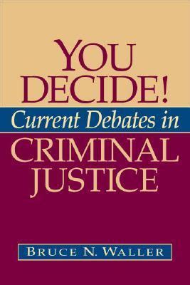 you decide current debates in criminal justice Epub