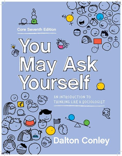 you may ask yourself an introduction to thinking like a sociologist second edition Kindle Editon