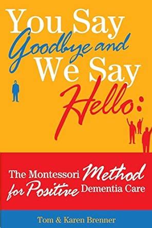 you say goodbye and we say hello the montessori Kindle Editon