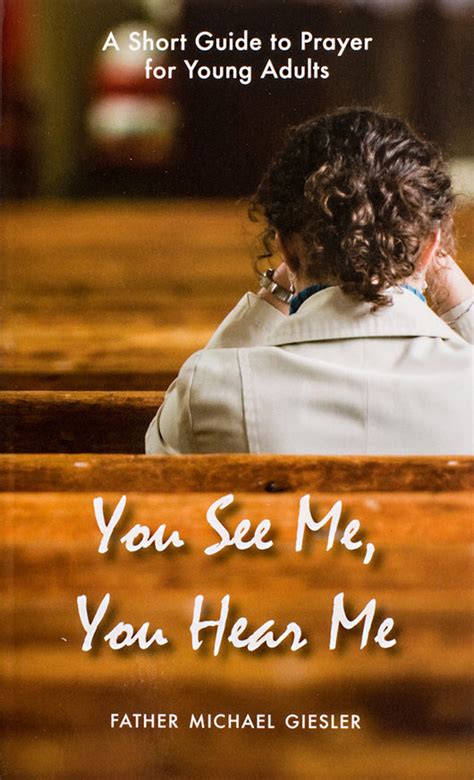 you see me you hear me a short guide to prayer for young adults Kindle Editon