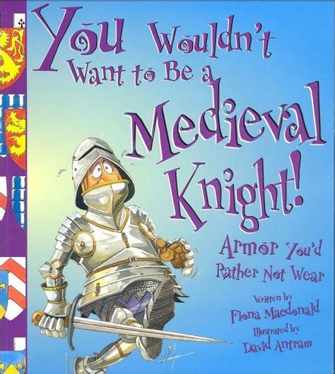 you wouldnt want to be a medieval knight armor youd rather not wear PDF