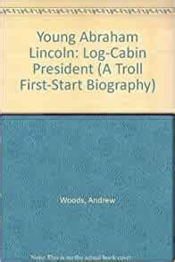 young abraham lincoln troll first start biography Epub