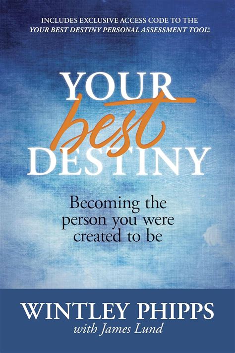 your best destiny becoming the person you were created to be Epub