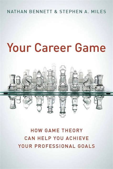 your career game how game theory can help you achieve your professional goals PDF